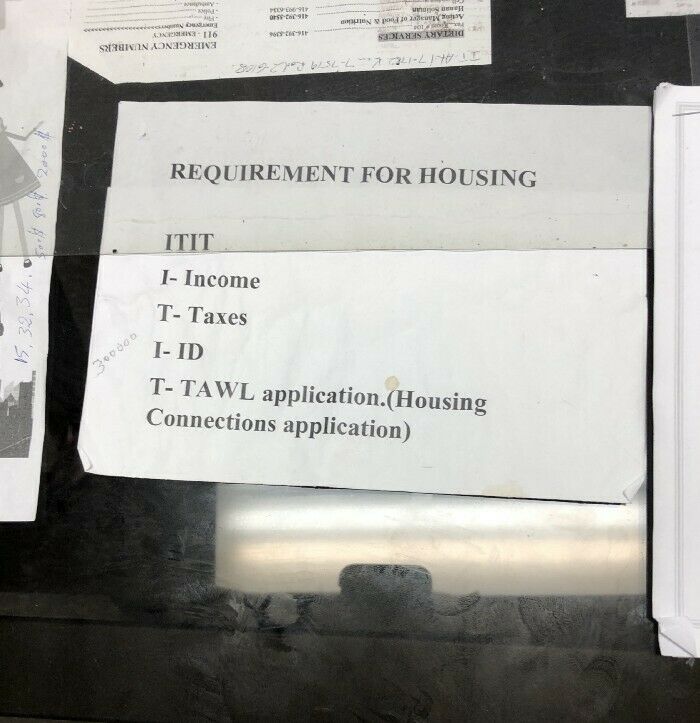 We discovered that confirming housing information varied across shelters. Staff at one location came up with a handy acronym — ITIT — to communicate to clients which essential documents they’ll need in order to find housing.